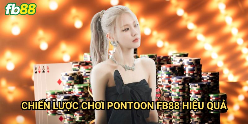 Pontoon Fb88: Khám phá biến thể Blackjack đỉnh cao châu Á 3 Chiến Lược Chơi Pontoon Fb88 Hiệu Quả